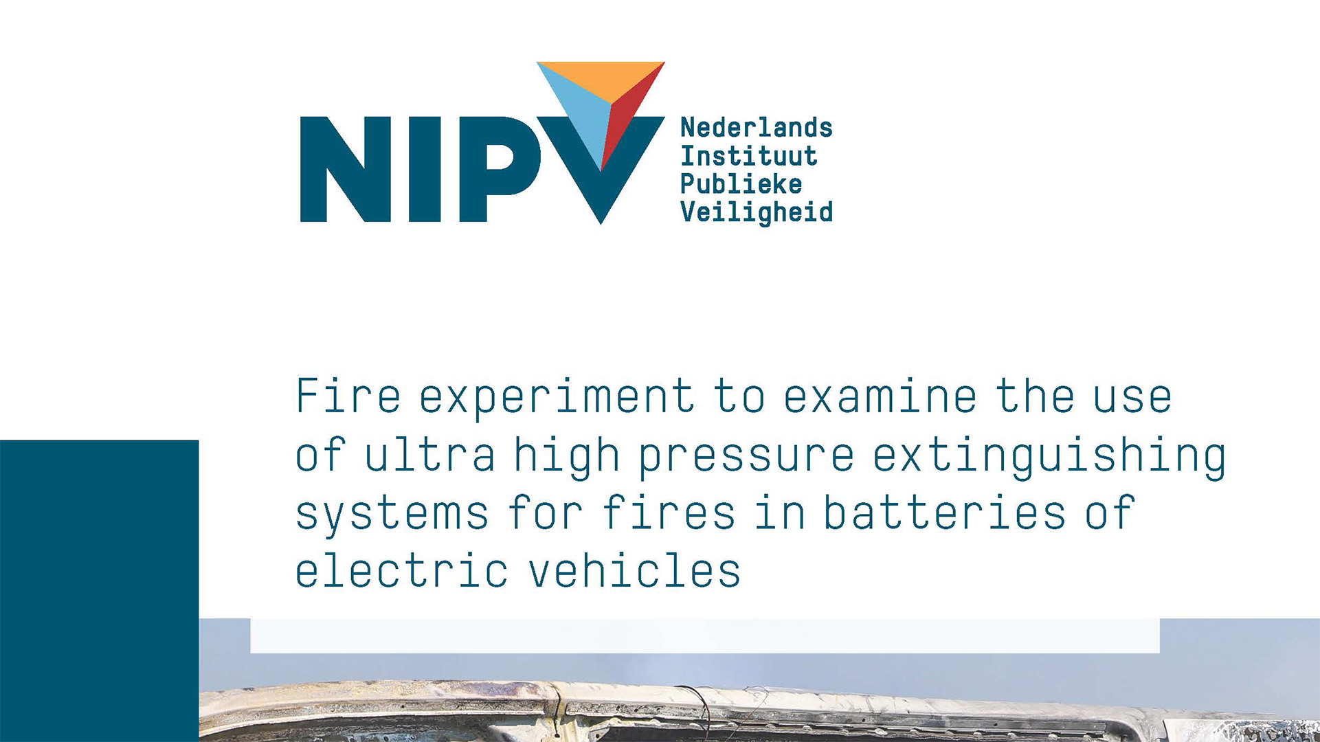 Fire experiment to examine the use of ultra high pressure extinguishing systems for fires in batteries of electric vehicles